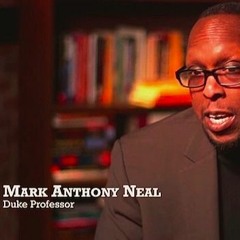 How to Be an Effective Public Intellectual: An Interview with Mark Anthony Neal