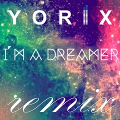 Dreamer - Livin Joy (YORIX Remix)