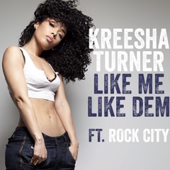 Kreesha Turner - LikeMe LikeDem Ft Rock City (Dirty)