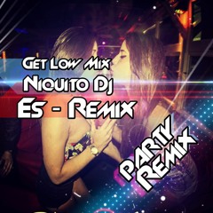 Get Low (TurroMix) Es - Remix Ft Niquito Dj [[PartyRemix]]