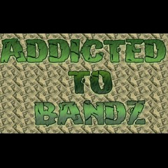 Bam Montana - Addicted To Bandz