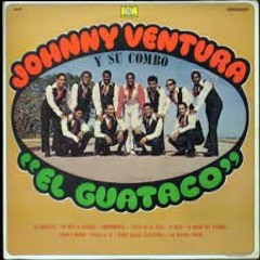 (Merengue Clásico)Johnny Ventura y su Combo - El Guataco