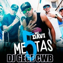 Mc Davi 5 Metas Dj Gege - Sem Vnt