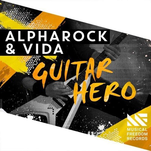 Alpharock & Vida - Guitar Hero (Original Mix)