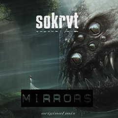 SOKRVT - MIRRORS (Original Mix)