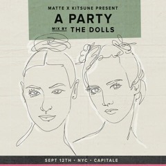MATTE x Kitsuné Present: A Party Mix by The Dolls