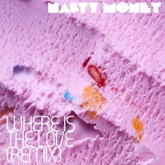 where is the love(Nasty money edit)