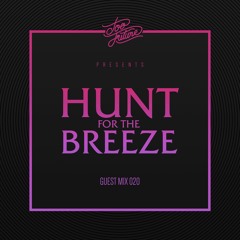 Too Future. Guest Mix 20: Hunt For The Breeze
