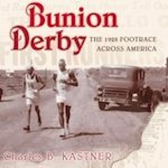 Bunion Derby Written by Charles B. Kastner, Read by Andrew L. Barnes