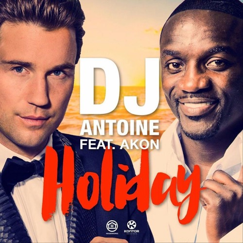 Dj Antoine feat. Akon - Holiday(Mikko Dance Bootleg Edit)
