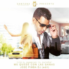 Tito El Bambino - Me Quedé Con Las Ganas (Jose Pimba Dj Edit)