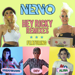 Alisa, Dev, NERVO, Kreayshawn - Hey Ricky (Remixes)