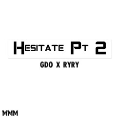 Mono Boy Dolo x RyRy - Hesitate Pt. 2