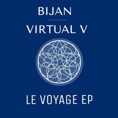 Bijan and Virtual V - Le Voyage