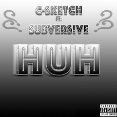 HUH ft. Subvers!ve