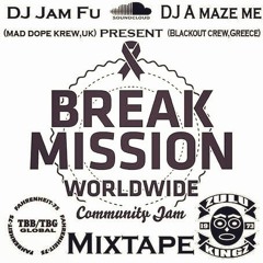 Break Mission "Roll With It" Vol.11 2015 DJ JamFu & DJ AmazeMe Mix