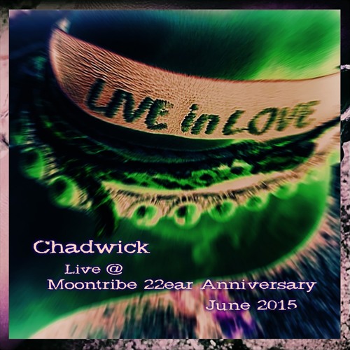 Chadwick - Moontribe 22-Year Anniversary June 2015