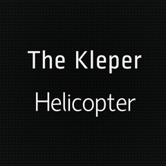 The Kleper  - Helicopter