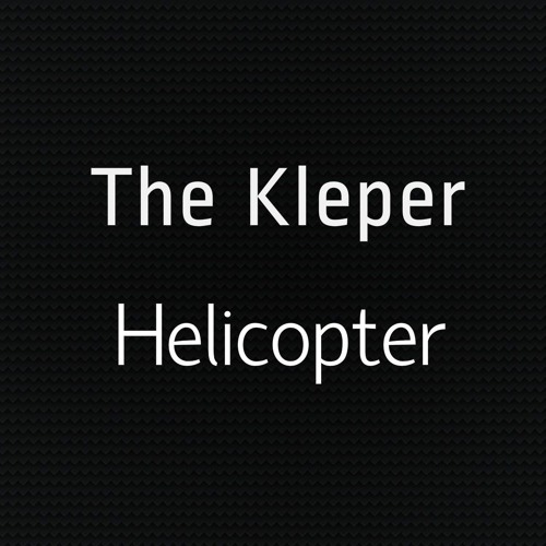 The Kleper  - Helicopter
