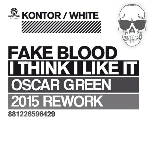 Fake Blood - I Think I Like It (Oscar Green 2015 Rework) *FREE DOWNLOAD* by  Oscar Green - Free download on ToneDen