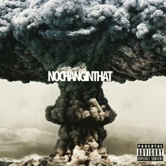 NOCHANGINTHAT Feat. DMELLO & D503 (Prod. by Cheta)