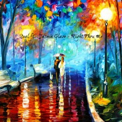 Soal Ft. Jasmin Glaze - Right Thru Me (Cover of Nicki Minaj's song)