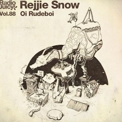 Rejjie Snow Radio Juicy Vol. 88 "Oi Rudeboi"