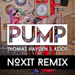 Thomas Hayden & Koos - PUMP! (Noxit Remix) [Click 'Buy' For Free Download]