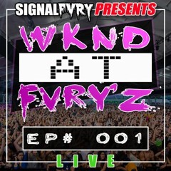 WKND At FVRY'z EP# 001