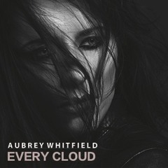 Aubrey Whitfield - Every Cloud (Alises Extended Mix)