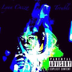 Lynn Cuzzo - Trouble Ft. Laj & Prodo