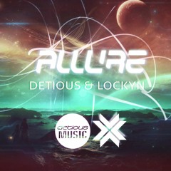 Detious and Lockyn - Allure (Original Mix)