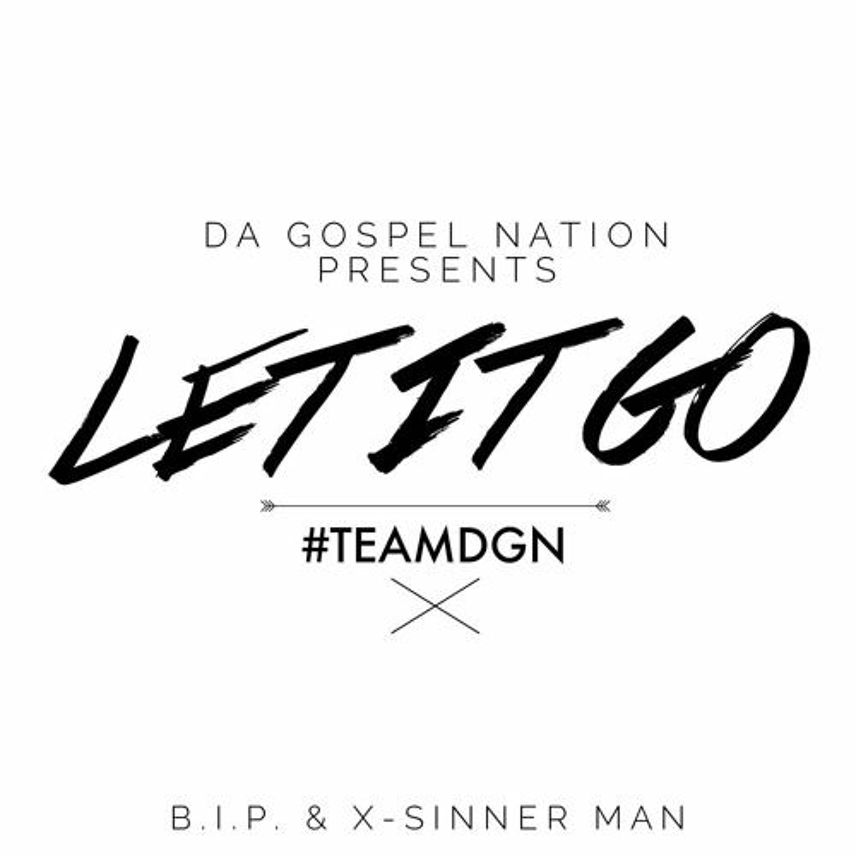 B.I.P. Let It Go Ft. X - Sinner Man episode artwork