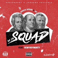 We Da Squad feat. Remy Boy Monty (Prod By Nikk Blvkk) | Exclusive New Hip Hop 2015