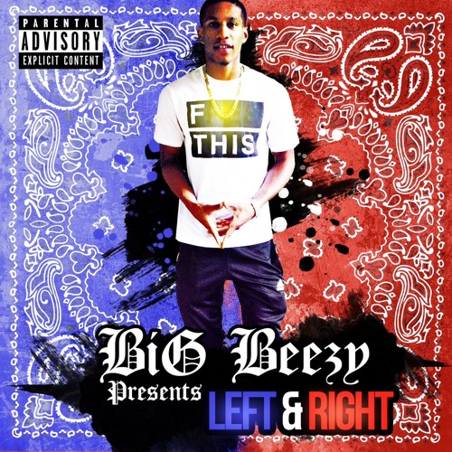 BiG Beezy - Left & Right (New Atlanta Hit Single)