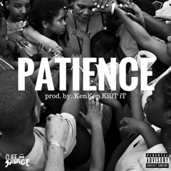 Patience (prod. by KenKen KillT iT)