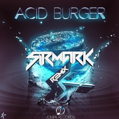 sKoR - Acid Burger [SirMark Remix] (3RD PLACE WINNER)