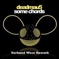 Deadmau5 - Some Chords (Verbund West Rework)