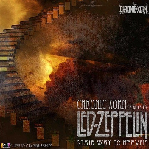 Stream Stairway To Heaven (Led Zeppelin Cover) by CHRONIC XORN Official |  Listen online for free on SoundCloud