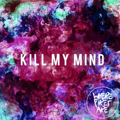 Kill My Mind