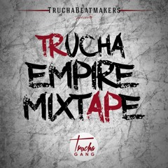 00 - Intro*TRUCHA*EMPIRE* MIXTAPE