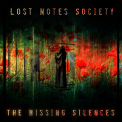 Lost Notes Society - The Missing Silences