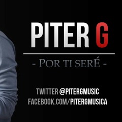 Piter G Por ti seré (Prod por Piter G).mp3