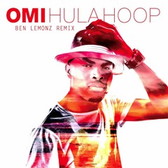Omi - Hula Hoop (Ben Lemonz Remix)[FREE DOWNLOAD]