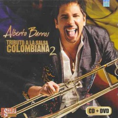 (Producción Clásica)2009 - Alberto Barros - Tributo a La Salsa Colombiana N° 2 (mix)