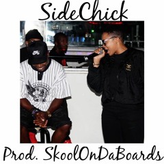 Side Chick X (Prod. SkoolOnDaBoards)