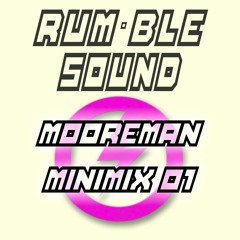 Rumble minimix 01 - Mooreman