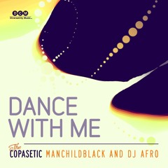 The copasetic. Dance With Me