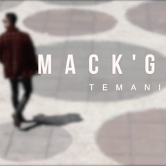 MACK'G - TEMANI