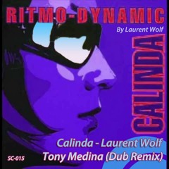 Calinda - Laurent Wolf Vs. Tony Medina (Acapulco Dub Remix) FREE DOWNLOAD in BUY